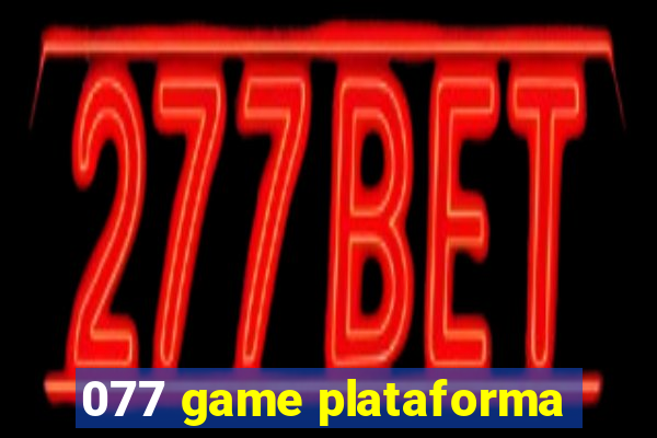 077 game plataforma